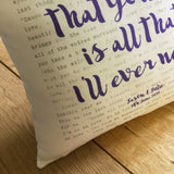 Song Lyrics Typography Printed Cushion - Anniversary, Valentine's, Birthday or Wedding Gift